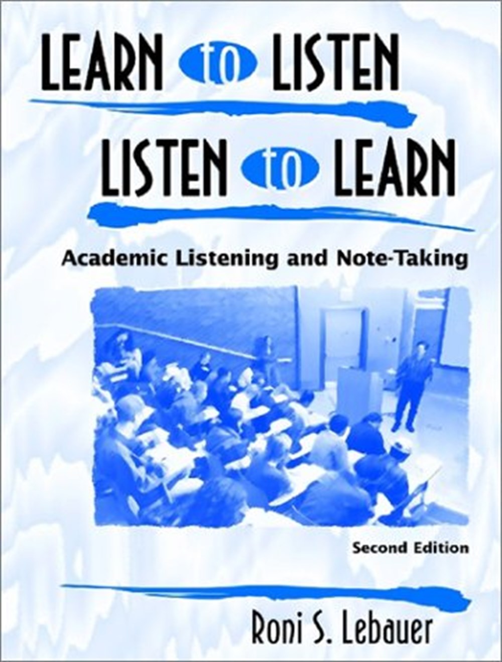 Learn to Listen-Listen to Learn, 2nd Ed.